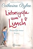 Liebesgrüße zum Lunch (Diesmal für immer 2)